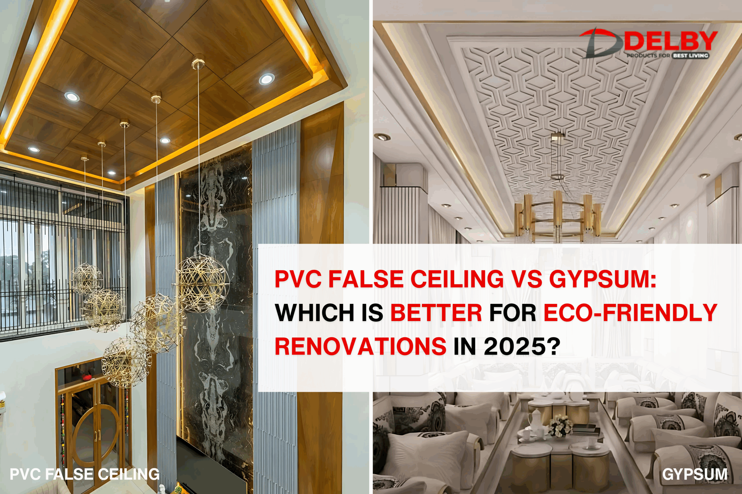 PVC False Ceiling vs Gypsum: Which is Better for Eco-Friendly Renovations in 2025?