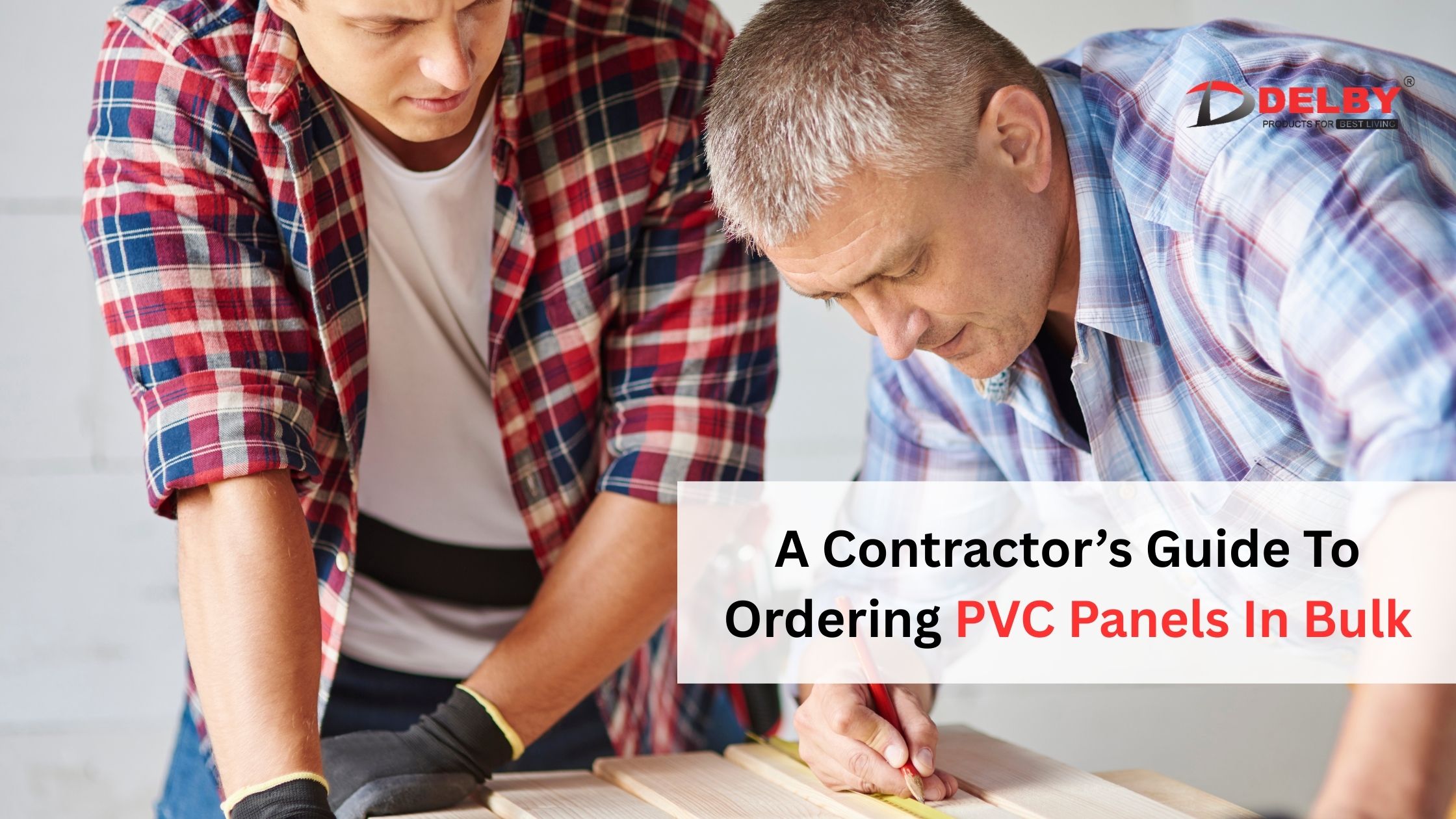 A Contractor’s Guide To Ordering PVC Panels In Bulk