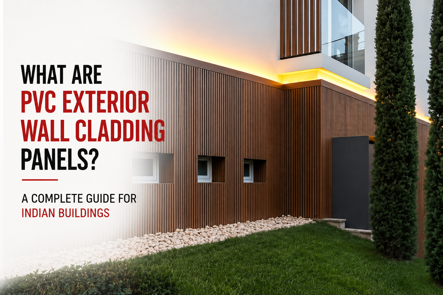 What Are PVC Exterior Wall Cladding Panels? A Complete Guide for Indian Buildings