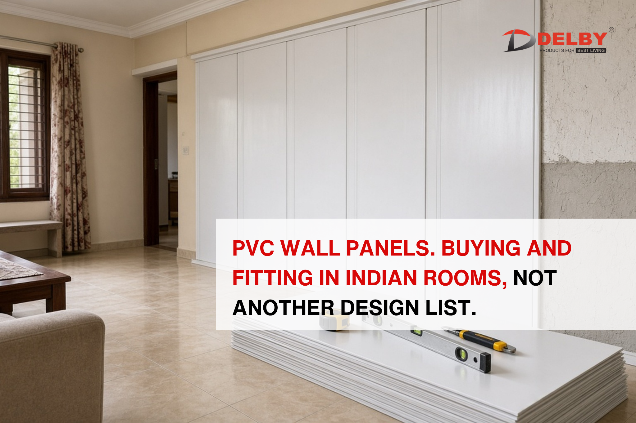 PVC Wall Panels for Indian Homes: How to Choose the Right Panel and Avoid Installation Problems